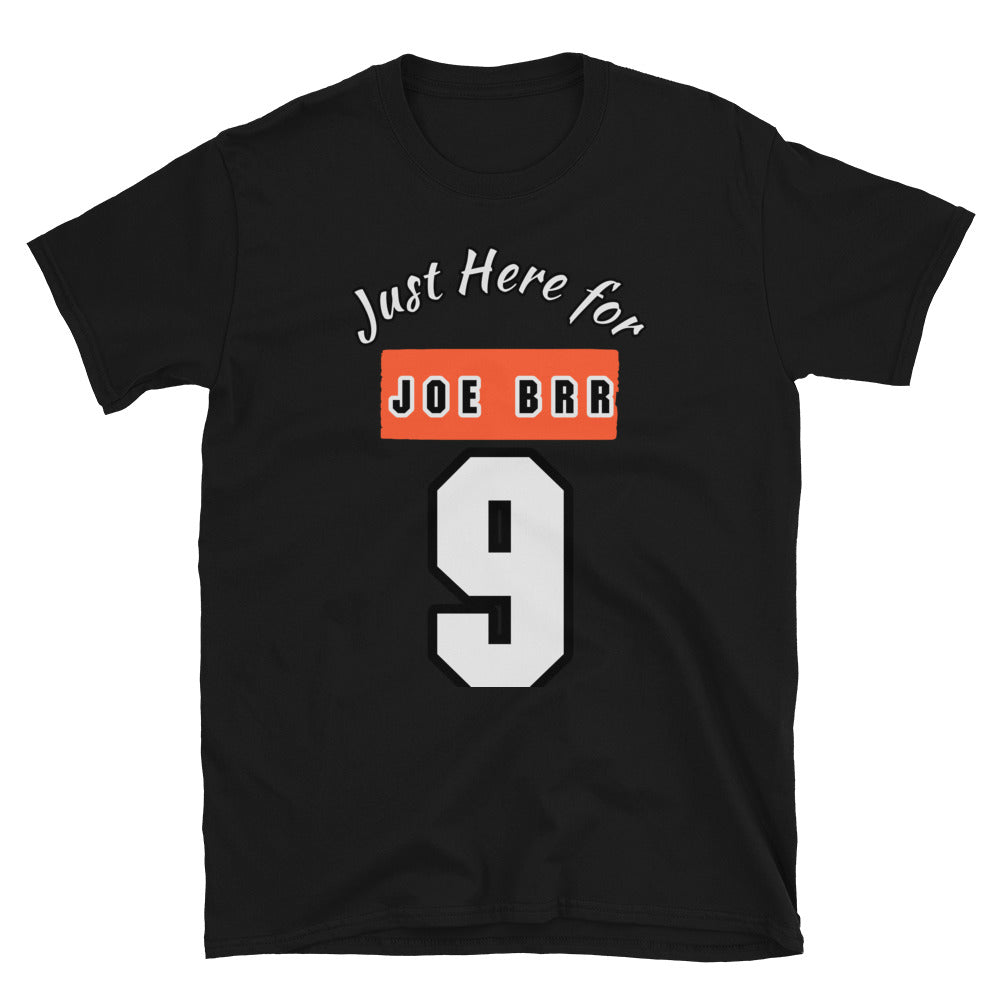 Just Here for Joe Brr Joe Burrow Cincinnati Bengals Short-Sleeve Unisex T-Shirt