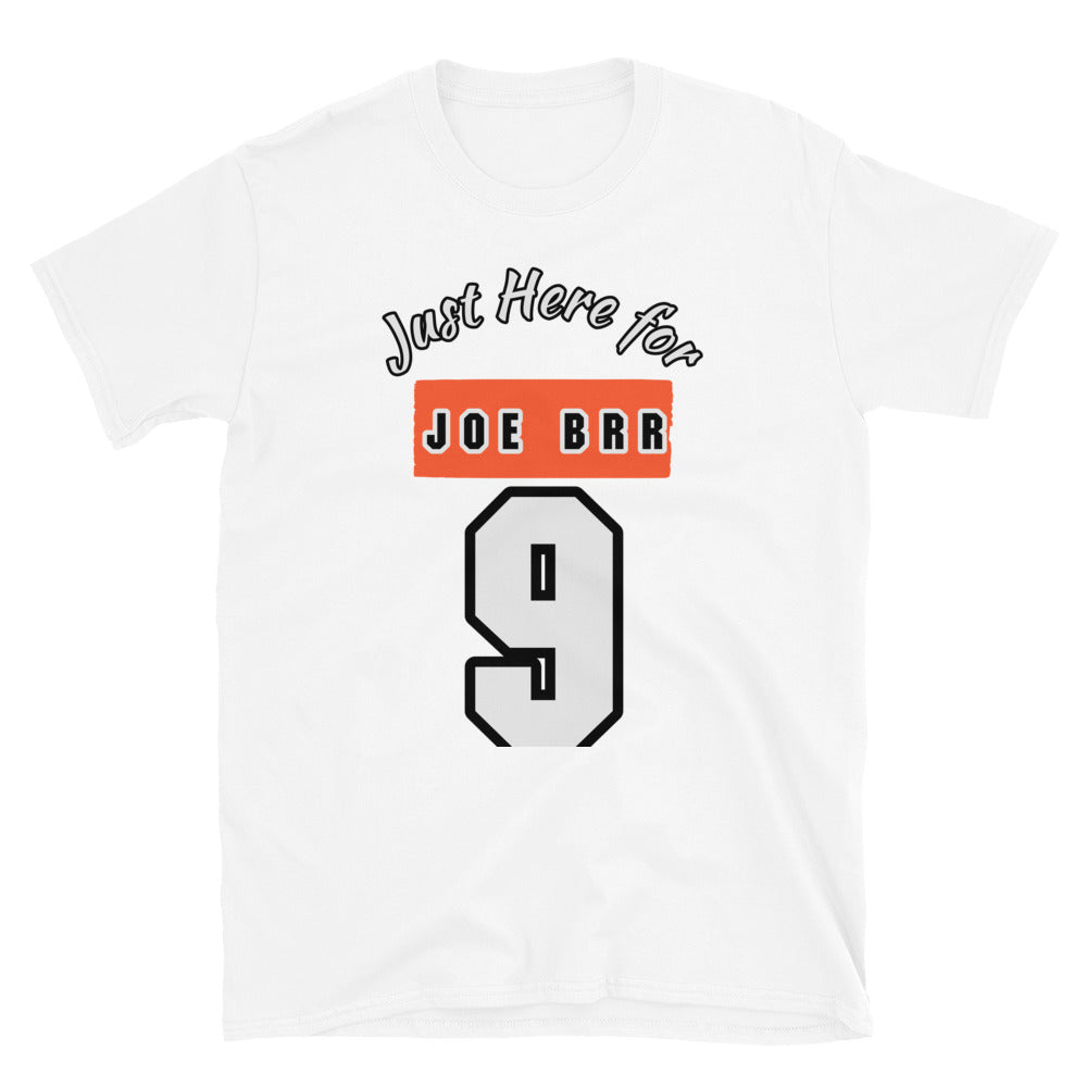 Just Here for Joe Brr Joe Burrow Cincinnati Bengals Short-Sleeve Unisex T-Shirt