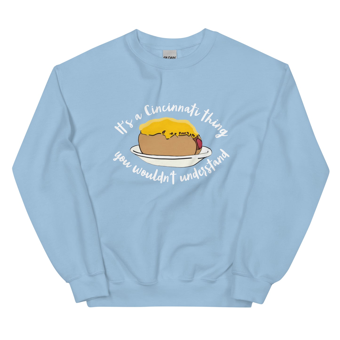 Cincinnati Thing  You Wouldn't Understand Cheese Coney Unisex Sweatshirt