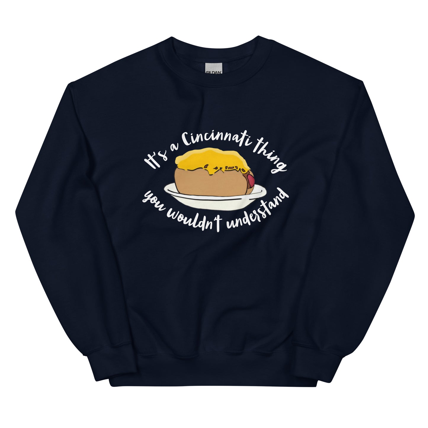 Cincinnati Thing  You Wouldn't Understand Cheese Coney Unisex Sweatshirt